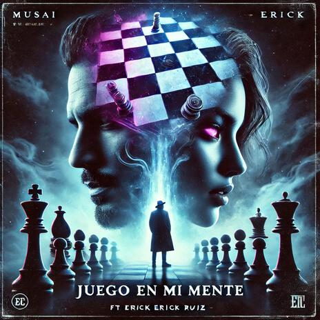 Juego En Mi Mente ft. Erick Ruiz | Boomplay Music