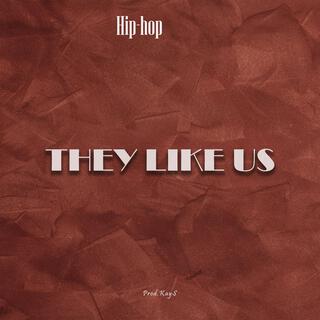 THEY LIKE US (Instrumental)