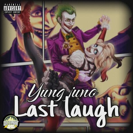 Last Laugh | Boomplay Music