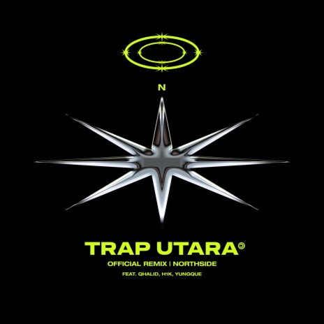 Trap Utara (Remix) ft. $an, AzimAliff, APKBRAHHH, YungQue & QHALID | Boomplay Music