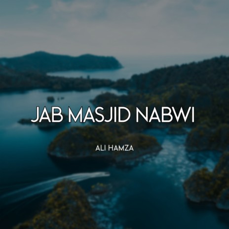 Jab Masjid Nabwi | Boomplay Music