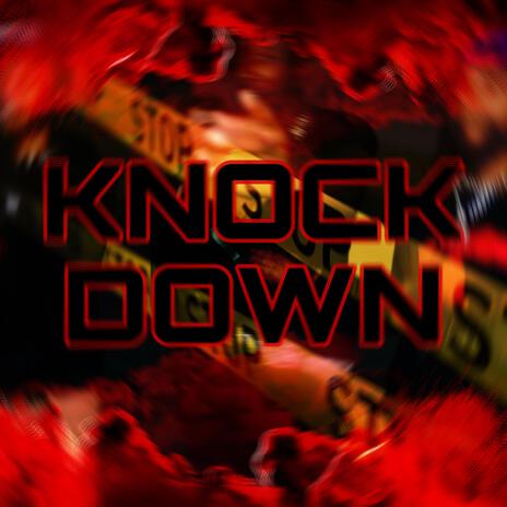 Knock Down | Boomplay Music