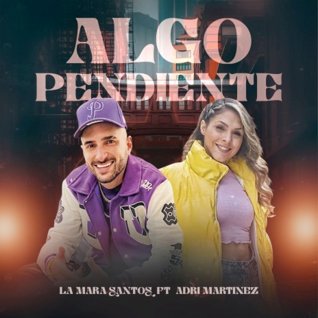 Algo Pendiente ft. Adri Martinez | Boomplay Music