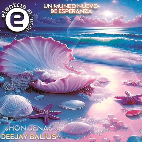 Un Mundo Nuevo De Esperanza ft. Deejay Balius | Boomplay Music