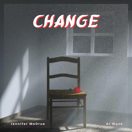 CHANGE ft. AJ Wyze | Boomplay Music