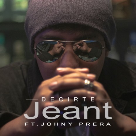 Decirte ft. Johny Prera | Boomplay Music