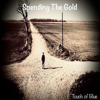 Spending The Gold lyrics | Boomplay Music