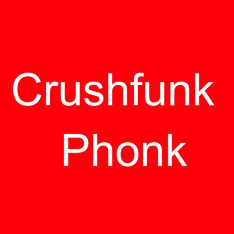 Crushfunk Phonk (Slowed + Reverb Remix) | Boomplay Music