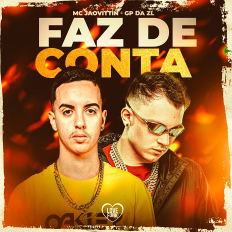 Faz de Conta ft. GP DA ZL | Boomplay Music