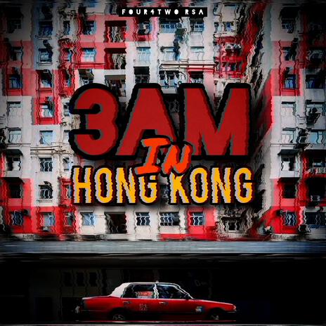 3Am In Hong Kong | Boomplay Music