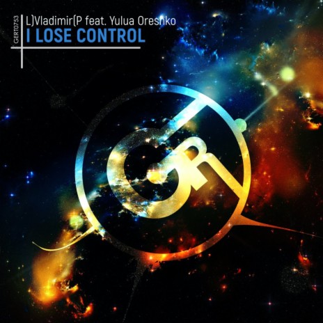 I Lose Control ft. Yulua Oreshko