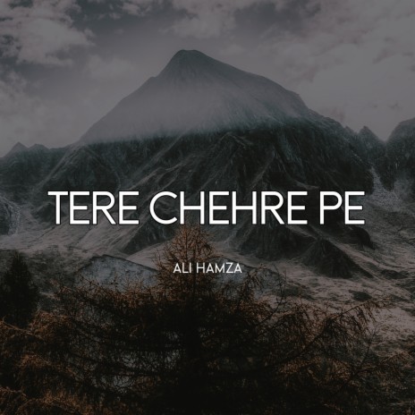 Tere Chehre Pe | Boomplay Music