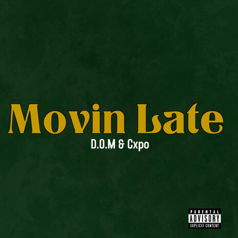 Movin Late ft. Cxpo | Boomplay Music