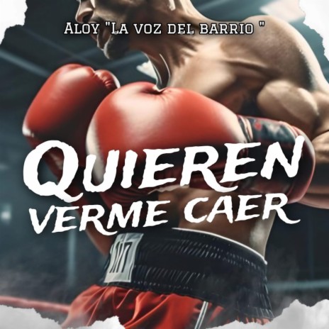 Quieren verme caer | Boomplay Music