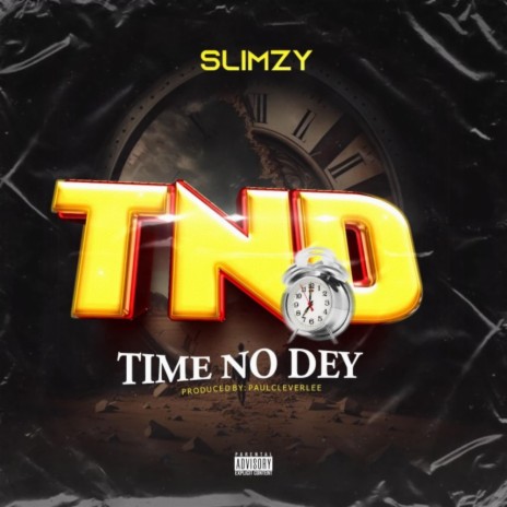 Time No Dey | Boomplay Music