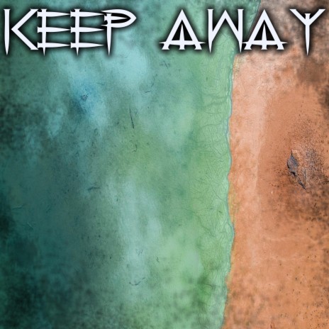 Keep Away | Boomplay Music