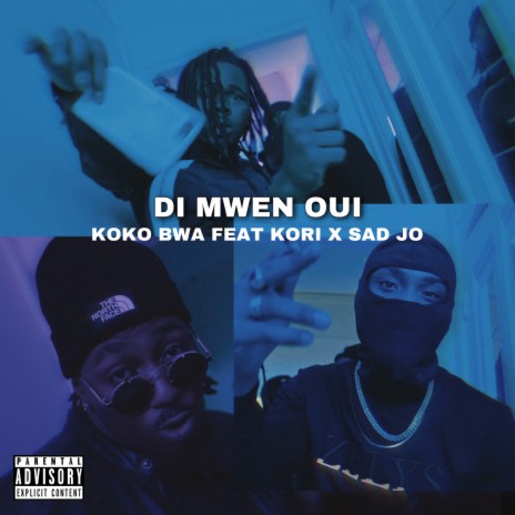 Di Mwen Oui ft. Kori & Sad Jo | Boomplay Music