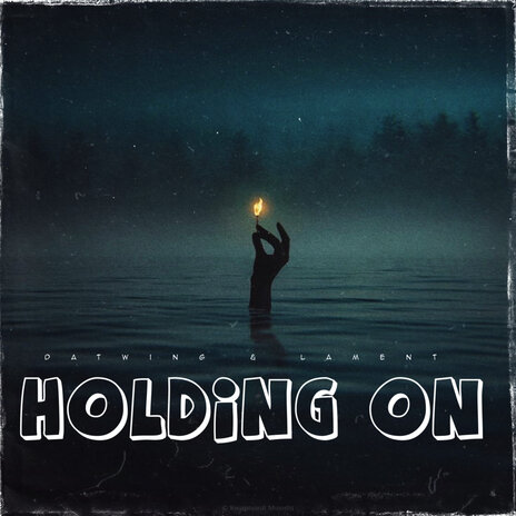 Holding On ft. LAMENT | Boomplay Music