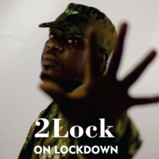 2Lock On Lockdown