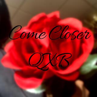 Come Closer