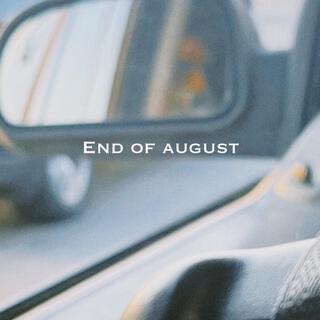 End of August