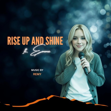 Rise up and Shine | Boomplay Music