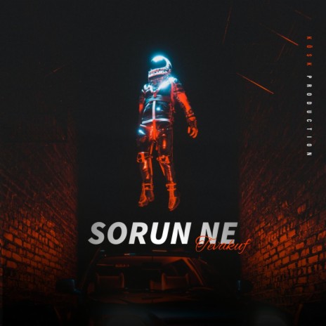 SORUN NE | Boomplay Music