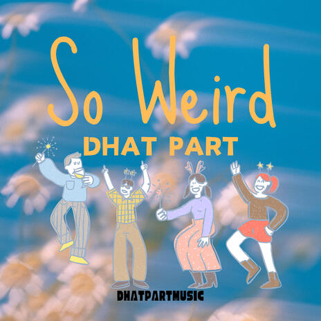 So Weird | Boomplay Music