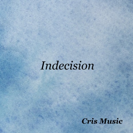 Indecision | Boomplay Music