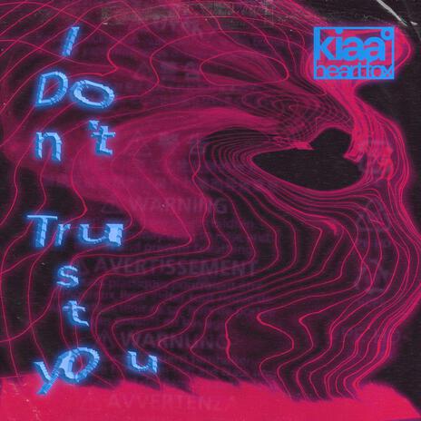 I Don't Trust You | Boomplay Music