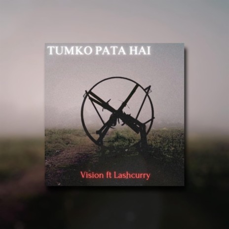 TUMKO PATA HAI ft. Lash Curry | Boomplay Music