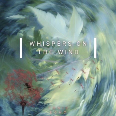 Whispers on the Wind