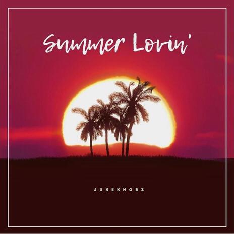 Summer Lovin' | Boomplay Music