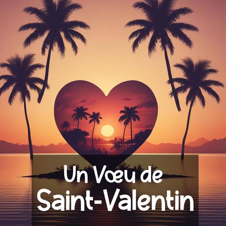 Bonne Saint-Valentin avec amour (Jazz, F.) | Boomplay Music