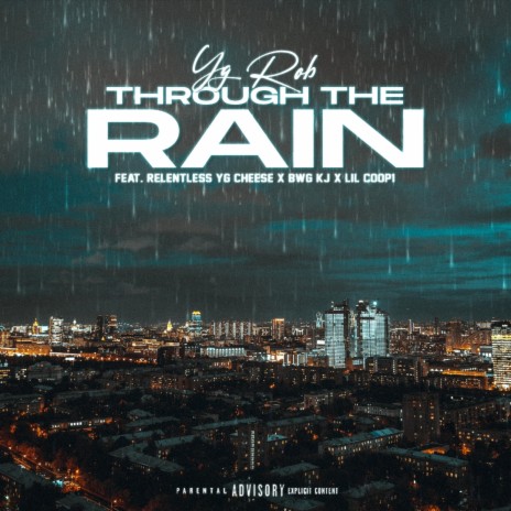 Through The Rain ft. Relentless Yg Cheese, Bwg Kj & Lil Coop1