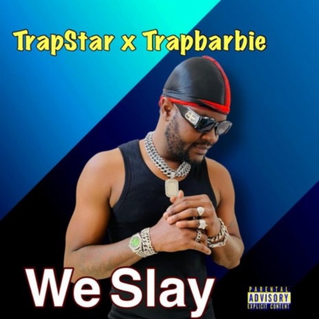 We slay ft. Trapbarbie | Boomplay Music