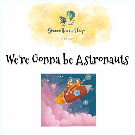 We're Gonna be Astronauts | Boomplay Music