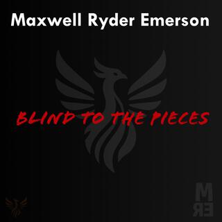 Blind to the Pieces lyrics | Boomplay Music