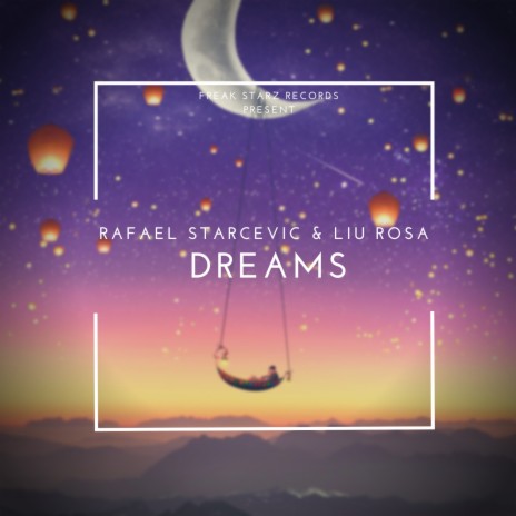 Dreams (Extended) ft. Liu Rosa