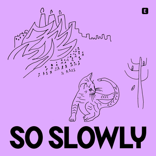 So Slowly lyrics | Boomplay Music