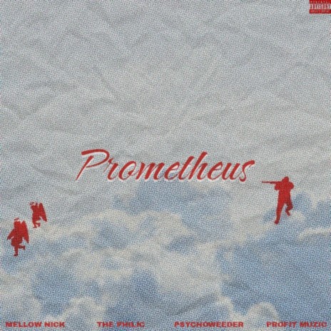 Prometheus ft. The Philic, Psychoweeder & PROFIT MUZIC | Boomplay Music
