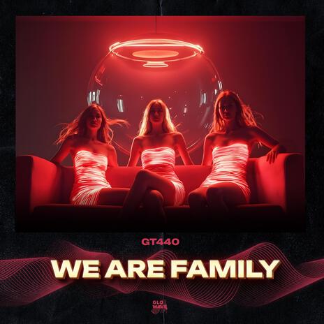 We Are Family (Techno) | Boomplay Music