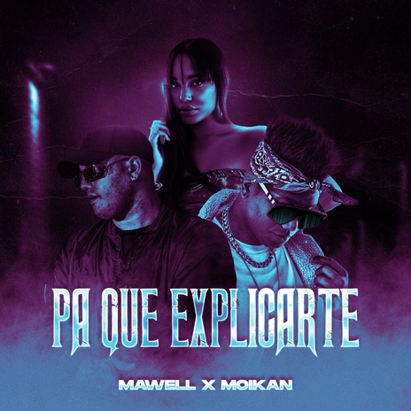 Pa Que Explicarte ft. Moikan | Boomplay Music