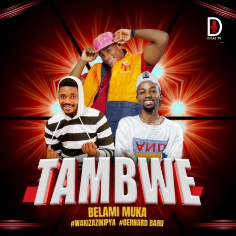 Tambwe ft. Bernard Baru & Jackson Wakizazi Kipya | Boomplay Music