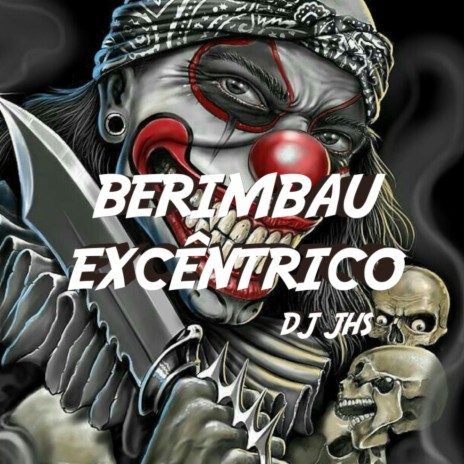 BERIMBAU EXCÊNTRICO | Boomplay Music