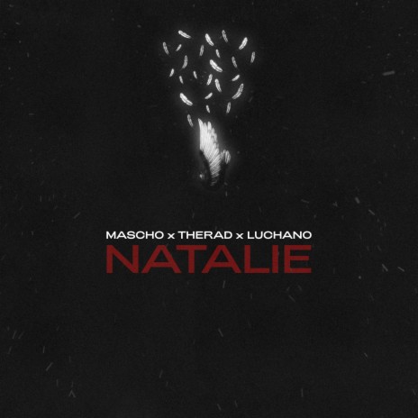 Natalie ft. THERAD & Luchano | Boomplay Music