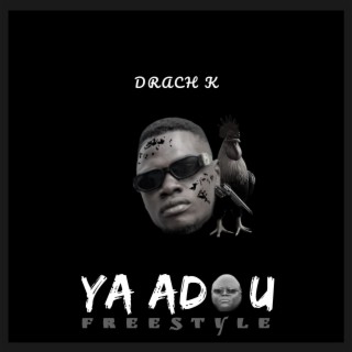 Ya Adou (Freestyle)