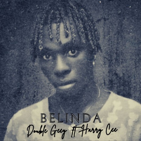 Belinda ft. Harry Cee | Boomplay Music