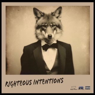 Righteous Intentions lyrics | Boomplay Music