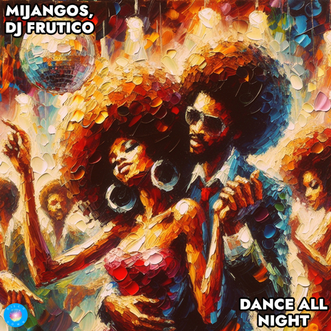 Dance All Night ft. DJ Frutico | Boomplay Music